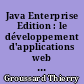 Java Enterprise Edition : le développement d'applications web avec JEE 6