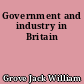 Government and industry in Britain