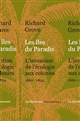 Les îles du paradis : l'invention de l'écologie aux colonies, 1660-1854