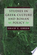 Studies in Greek culture and Roman policy