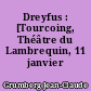 Dreyfus : [Tourcoing, Théâtre du Lambrequin, 11 janvier 1974]