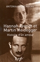 Hannah Arendt et Martin Heidegger : histoire d'un amour