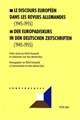 Le discours européen dans les revues allemandes (1945-1955) : = Der Europadiskurs in den deutschen Zeitschriften (1945-1955)