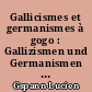 Gallicismes et germanismes à gogo : Gallizismen und Germanismen in Hülle und Fülle