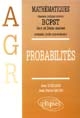 Probabilités : classes préparatoires BCPST 1ère et 2ème années, premier cycle universitaire