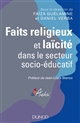 Faits religieux et laïcité dans le secteur socio-éducatif