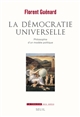 La démocratie universelle : philosophie d'un modèle politique