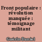 Front populaire : révolution manquée : témoignage militant
