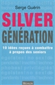 Silver génération : 10 idées reçues à combattre à propos des seniors