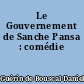 Le Gouvernement de Sanche Pansa : comédie
