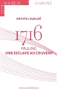 1716 : Pauline, une esclave au couvent