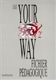 Your way : 2e : fichier pédagogique