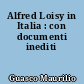 Alfred Loisy in Italia : con documenti inediti