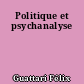 Politique et psychanalyse