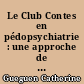 Le Club Contes en pédopsychiatrie : une approche de psychologie cognitive