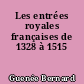 Les entrées royales françaises de 1328 à 1515