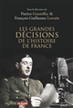 Les grandes décisions de l'histoire de France