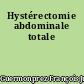 Hystérectomie abdominale totale