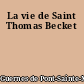 La vie de Saint Thomas Becket