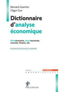 Dictionnaire d'analyse économique : Microéconomie, macroéconomie, monnaie, finance, etc.