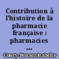 Contribution à l'histoire de la pharmacie française : pharmacies hospitalières du Val-de-Loire