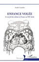 Enfance volée : le travail des enfants en France au XIXe siècle