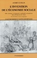 L'invention de l'économie sociale : idées, pratiques et imaginaires coopératifs et mutualistes dans la France du XIXè siècle