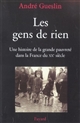 Les gens de rien : une histoire de la grande pauvreté dans la France du XXe siècle