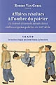 Affaires résolues à l'ombre du poirier : (Tang Yin Bi Shi) : Un manuel chinois de jurisprudence et d'investigation policière du XIIIe siècle