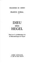 Dieu selon Hegel : essai sur la problématique de la "Phénoménologie de l'esprit"