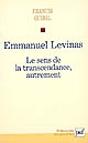 Emmanuel Levinas. Le sens de la transcendance, autrement
