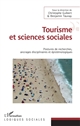 Tourisme et sciences sociales : postures de recherches, ancrages disciplinaires et épistémologiques