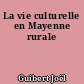 La vie culturelle en Mayenne rurale
