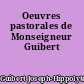 Oeuvres pastorales de Monseigneur Guibert