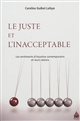 Le juste et l'inacceptable : les sentiments d'injustice contemporains et leurs raisons