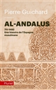 Al-Andalus : 711-1492 : une histoire de l'Espagne musulmane