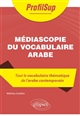 Médiascopie du vocabulaire arabe