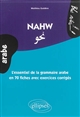 Nahw : l'essentiel de la grammaire arabe en 70 fiches avec des exercices corrigés : [niveau 2]