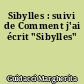 Sibylles : suivi de Comment j'ai écrit "Sibylles"