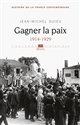 Histoire de la France contemporaine : 5 : Gagner la paix, 1914-1929