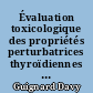 Évaluation toxicologique des propriétés perturbatrices thyroïdiennes de contaminants environnementaux : exemple du fipronil@