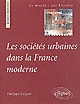 Les 	sociétés urbaines dans la France moderne
