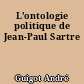 L'ontologie politique de Jean-Paul Sartre