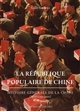 La République populaire de Chine : histoire générale de la Chine (de 1949 à nos jours)