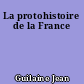 La protohistoire de la France