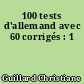 100 tests d'allemand avec 60 corrigés : 1