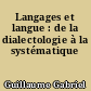 Langages et langue : de la dialectologie à la systématique