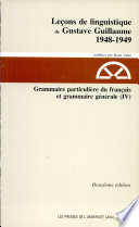 Leçons de linguistique : 3 : Grammaire particulière du français et grammaire générale... 4. 1948-1949