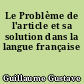 Le Problème de l'article et sa solution dans la langue française