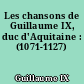 Les chansons de Guillaume IX, duc d'Aquitaine : (1071-1127)